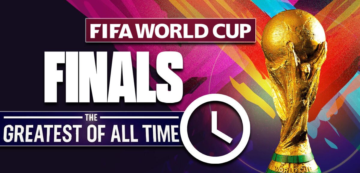 Greatest World Cup Finals of All Time